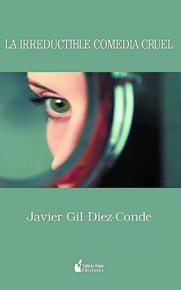 Tabula Rasa reedita dos 'comedias crueles' de Javier Gil Díez-Conde